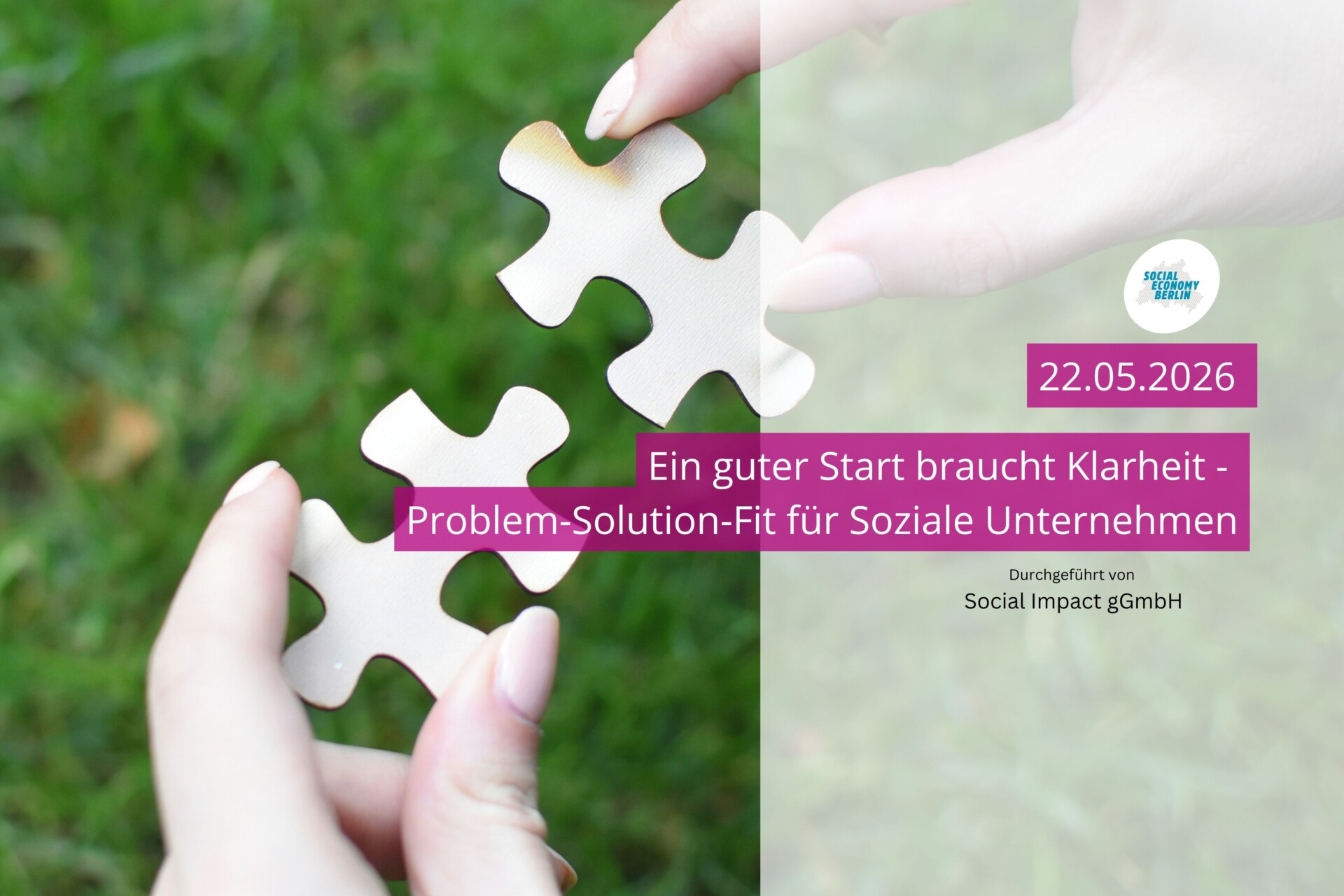 Ein guter Start braucht Klarheit – Problem-Solution-Fit für Soziale Unternehmen